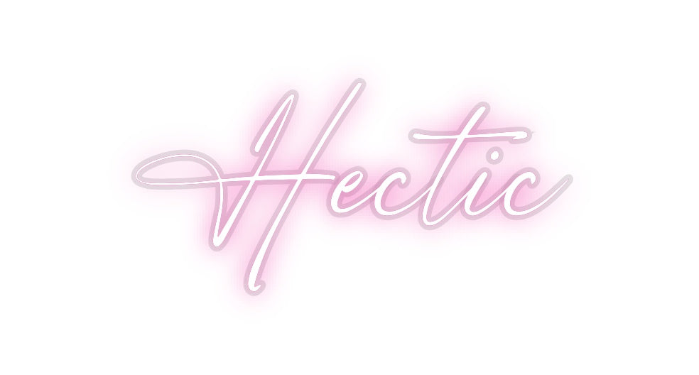 Custom Neon: Hectic