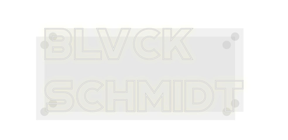 Custom Neon: Blvck
Schmidt