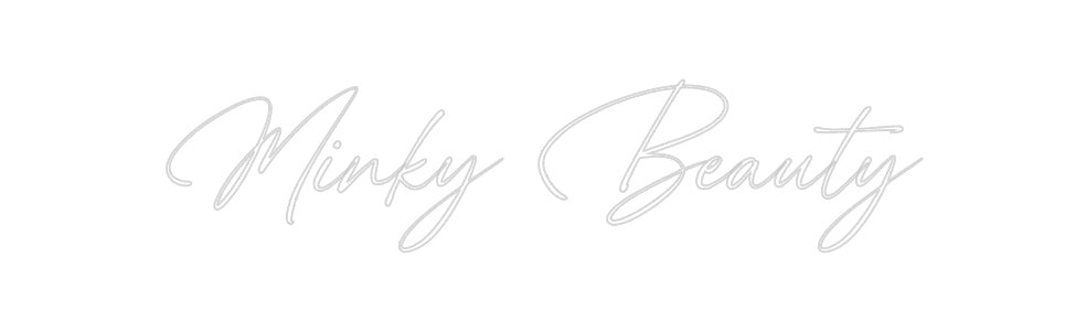 Custom Neon: Minky Beauty
