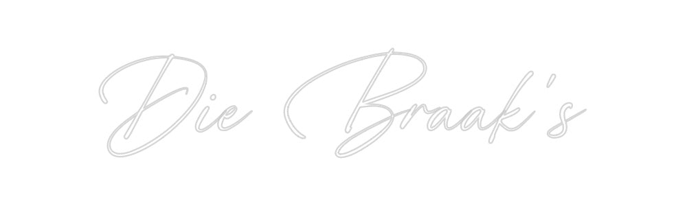 Custom Neon: Die Braak’s