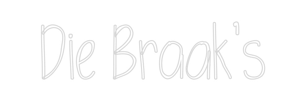Custom Neon: Die Braak’s