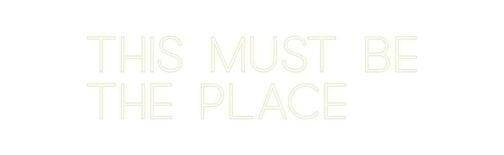 Custom Neon: This Must Be
...