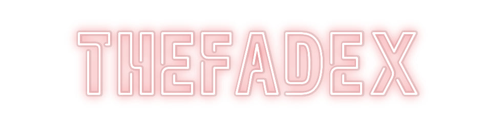 Custom Neon: THEFADEX