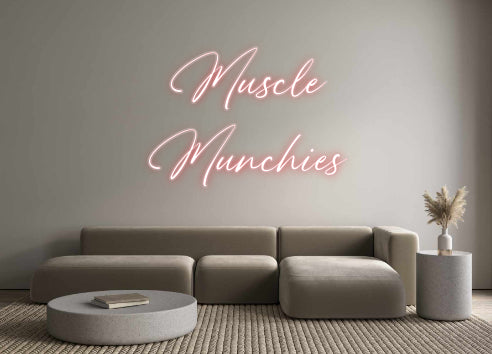 Custom Neon: Muscle
Munch...