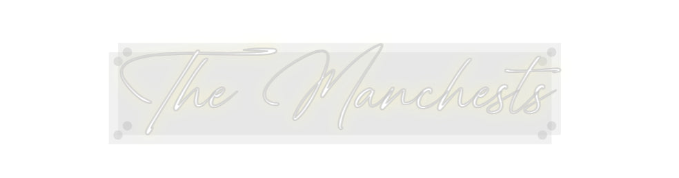 Custom Neon: The Manchests