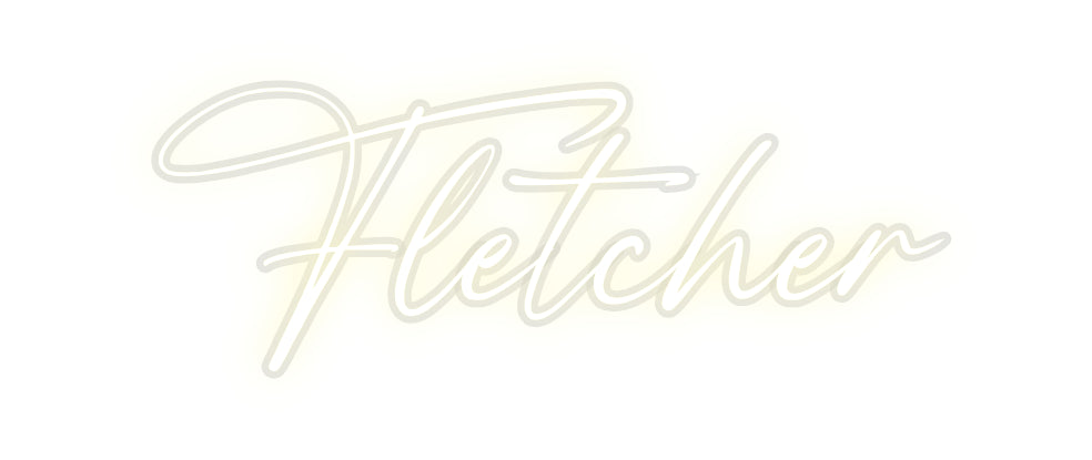 Custom Neon: Fletcher
