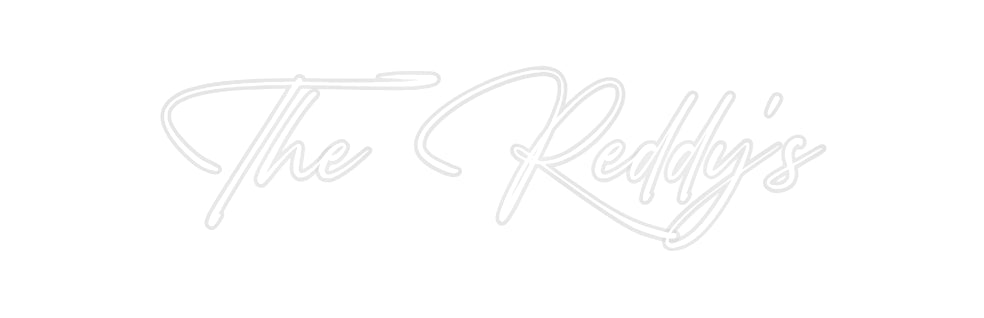 Custom Neon: The Reddy's