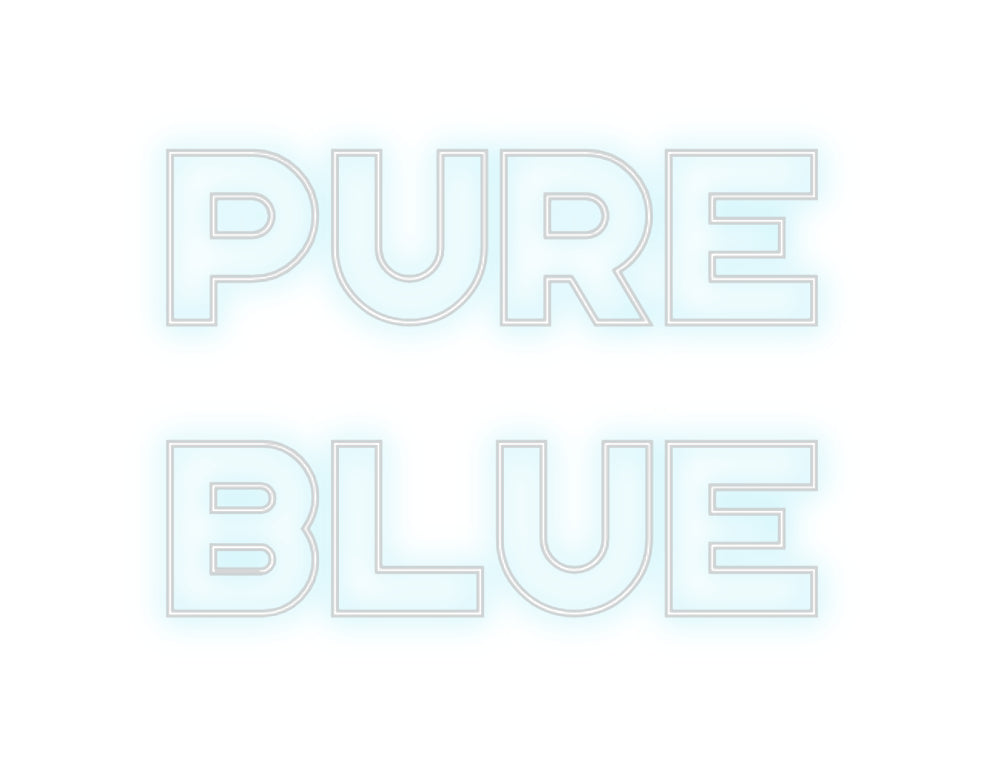 Custom Neon: PURE
BLUE