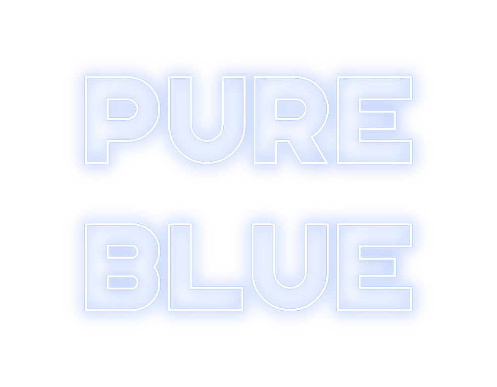 Custom Neon: PURE
BLUE