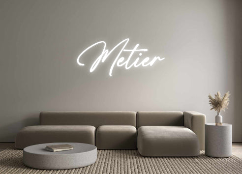 Custom Neon: Metier