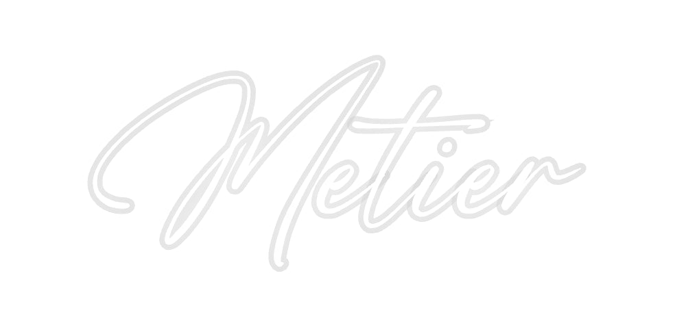 Custom Neon: Metier