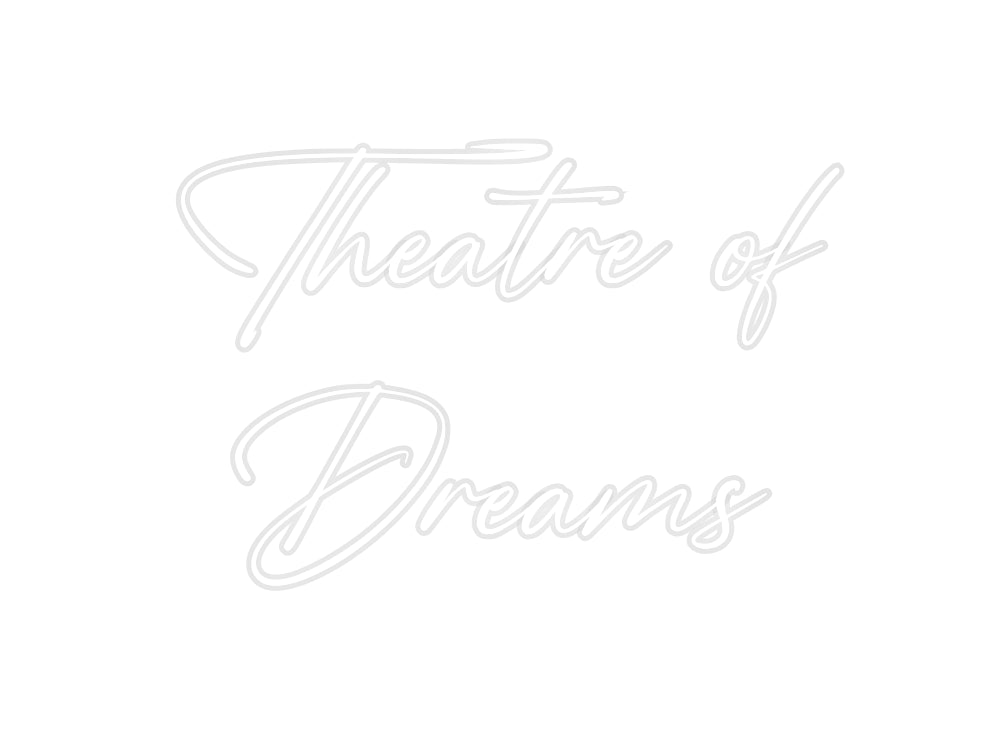 Custom Neon: Theatre of
D...