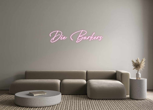 Custom Neon: Die Barkers