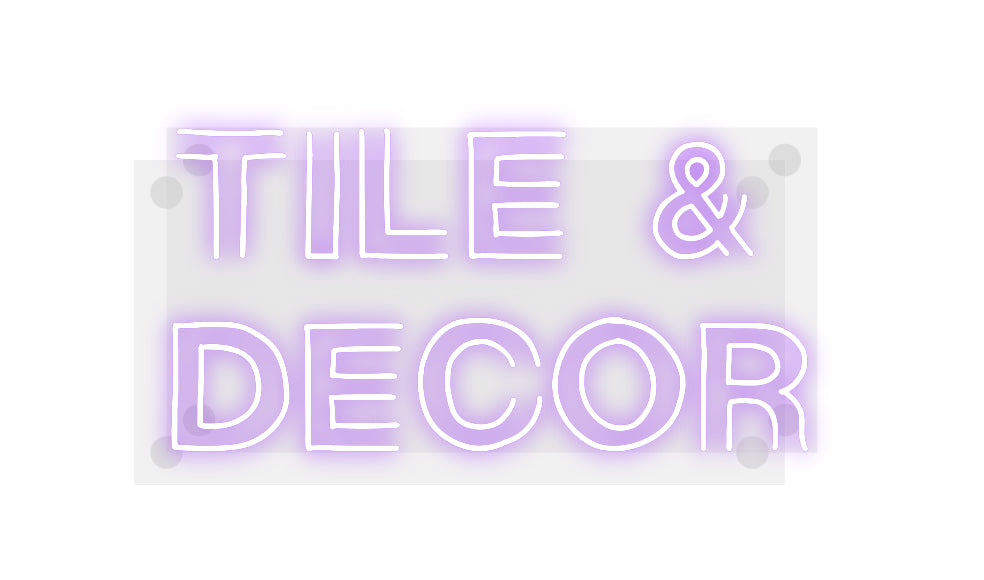 Custom Neon: tile &
decor