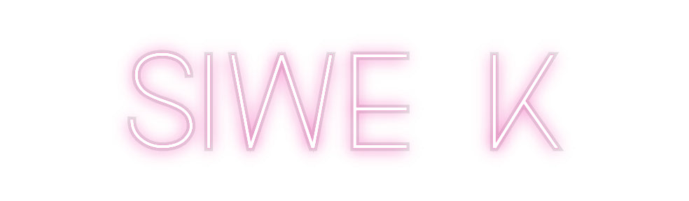 Custom Neon: Siwe K
