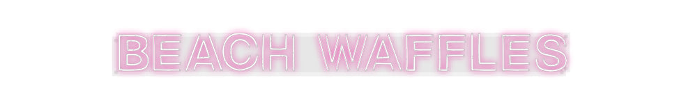Custom Neon: Beach Waffles