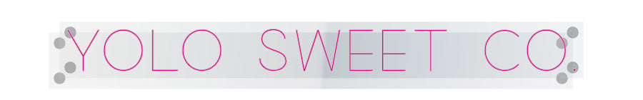 Custom Neon: Yolo Sweet Co.