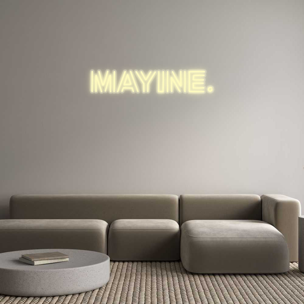 Custom Neon: Mayine.