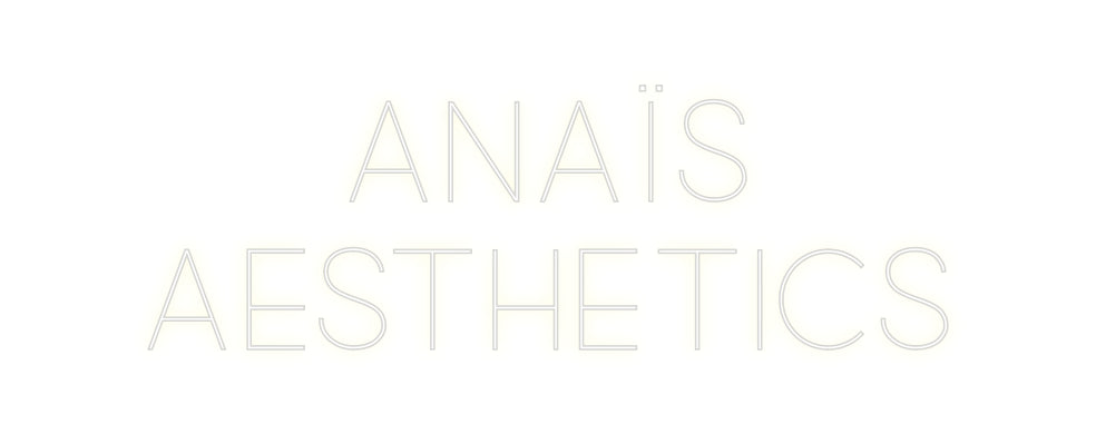 Custom Neon: ANAïS
AESTHE...