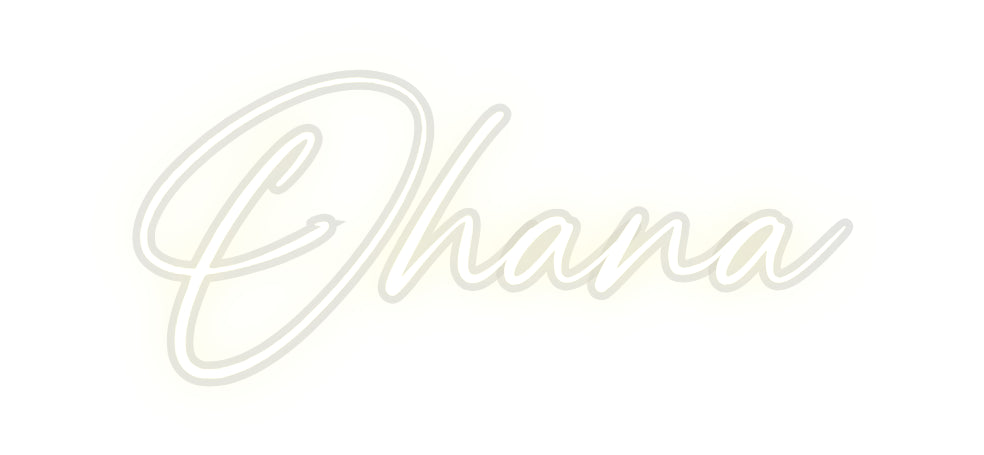Custom Neon: Ohana