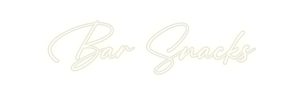 Custom Neon: Bar Snacks