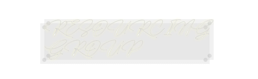 Custom Neon: RESOURCING
G...