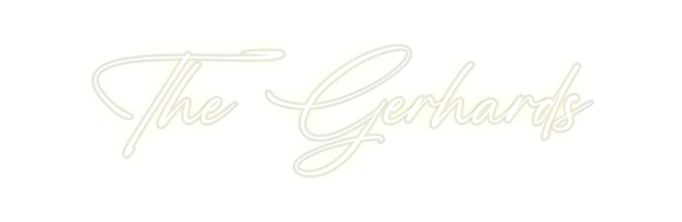 Custom Neon: The Gerhards