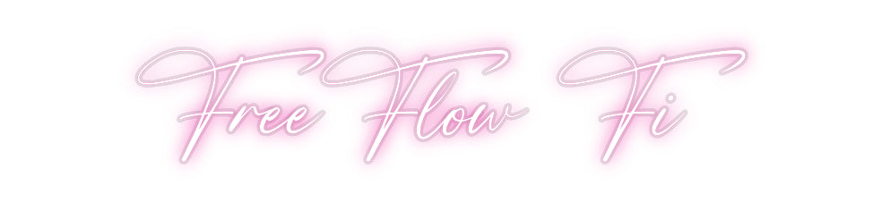 Custom Neon: FreeFlow Fi