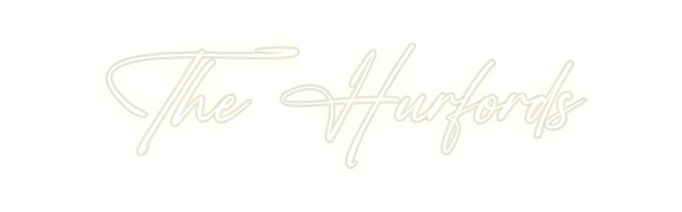 Custom Neon: The Hurfords