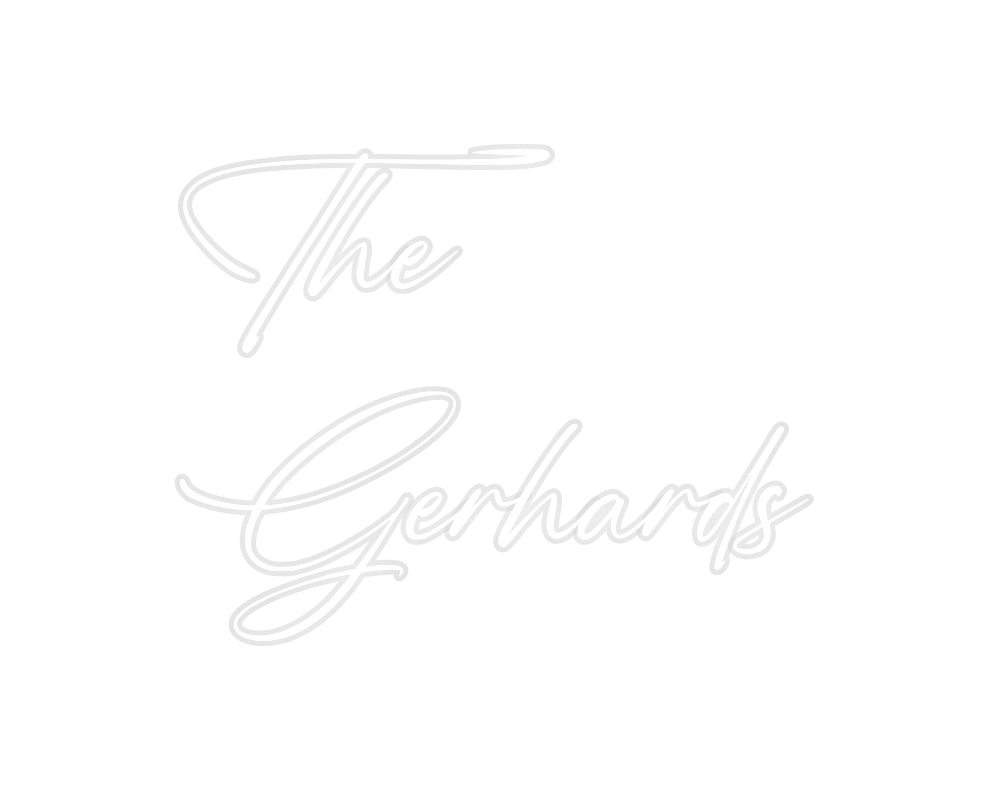 Custom Neon: The
Gerhards