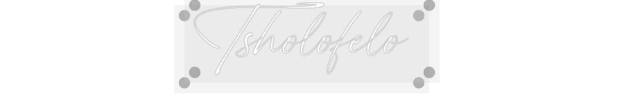 Custom Neon: Tsholofelo