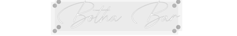 Custom Neon: Botha Bar