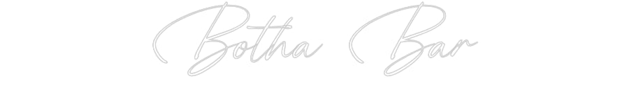 Custom Neon: Botha Bar