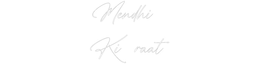 Custom Neon: Mendhi 
Ki r...