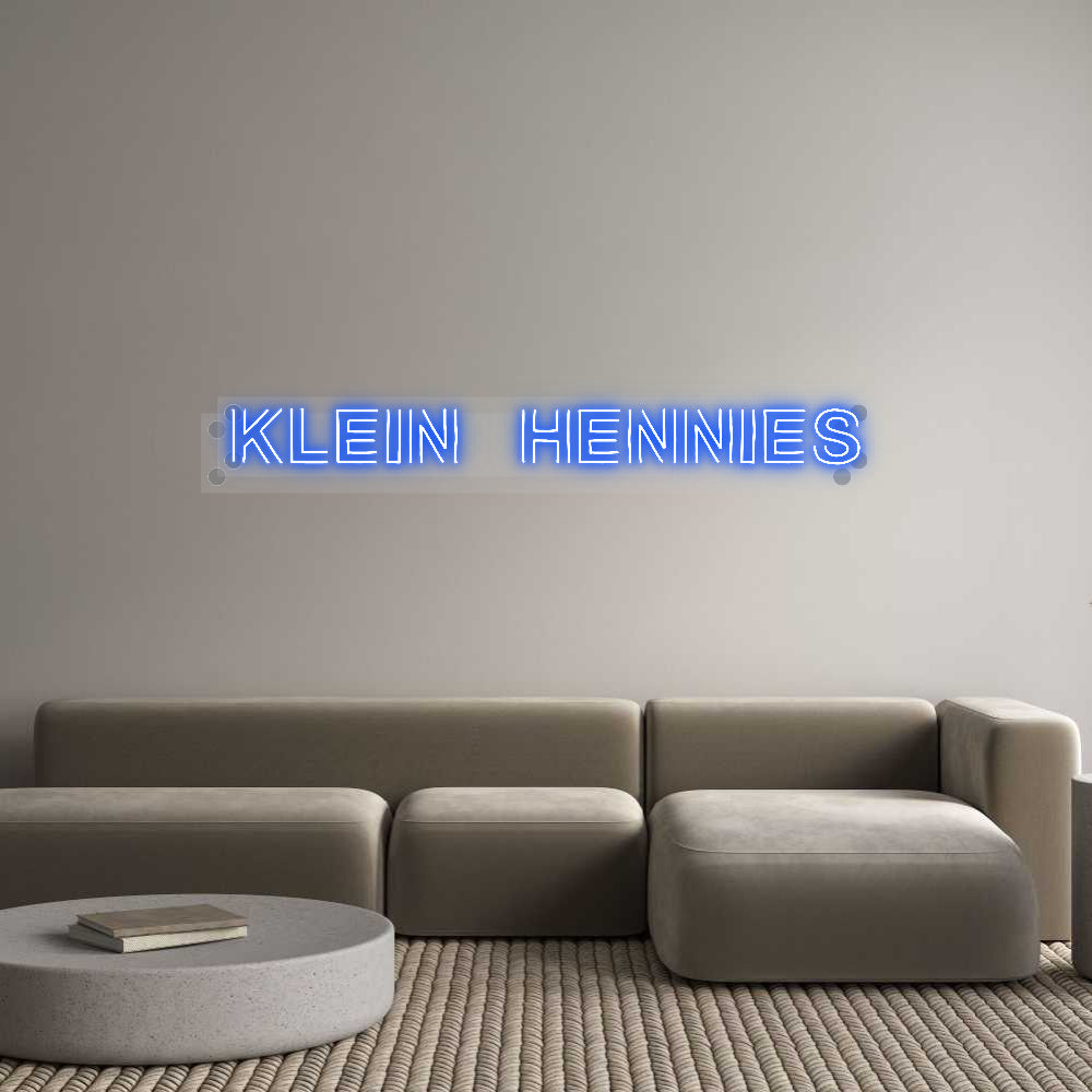 Custom Neon: Klein hennies