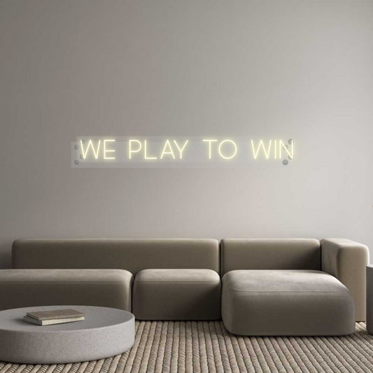 Custom Neon: We play to win
