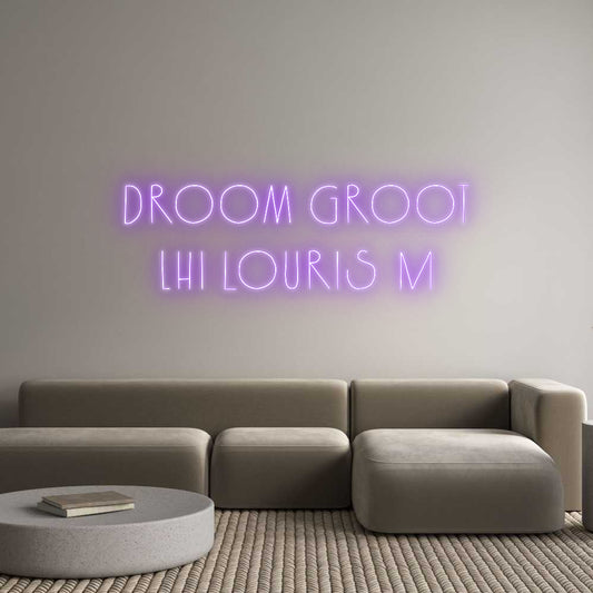 Custom Neon: Droom Groot
...