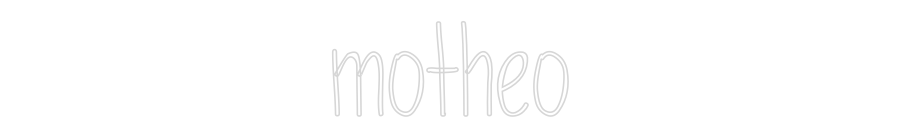 Custom Neon: motheo