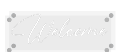 Custom Neon: Welcome