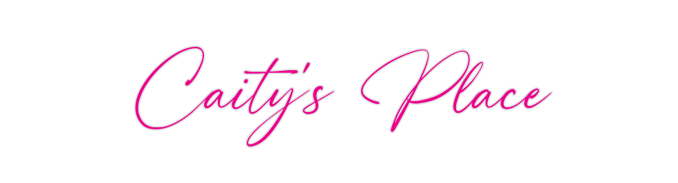 Custom Neon: Caity's Place