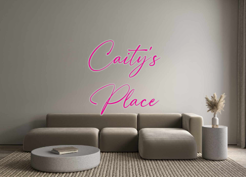 Custom Neon: Caity's
Place