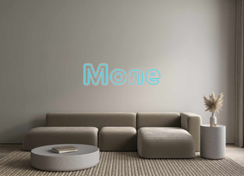 Custom Neon: Mone