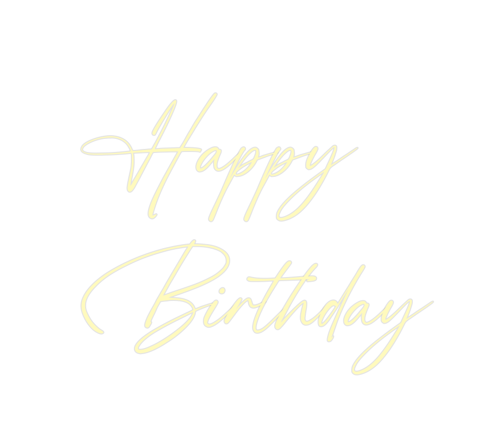 Custom Neon: Happy
Birthday