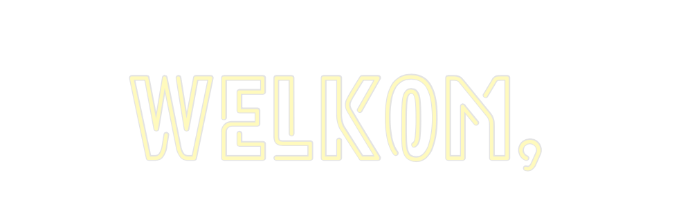 Custom Neon: Welkom,