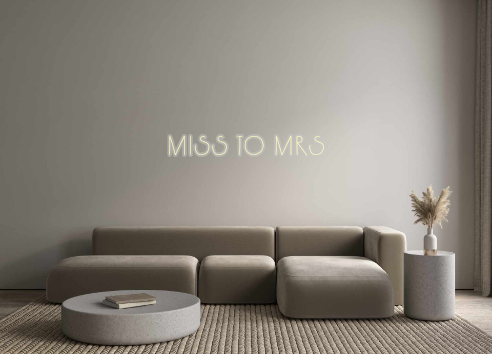 Custom Neon: Miss to Mrs