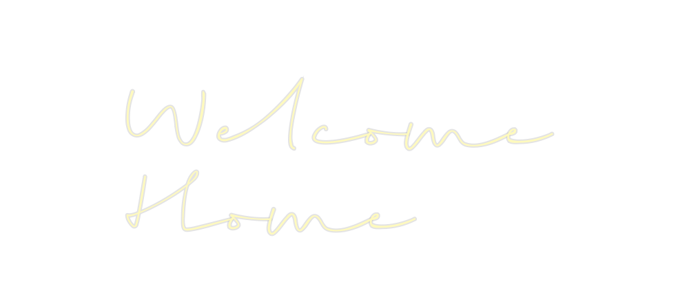 Custom Neon: Welcome
Home