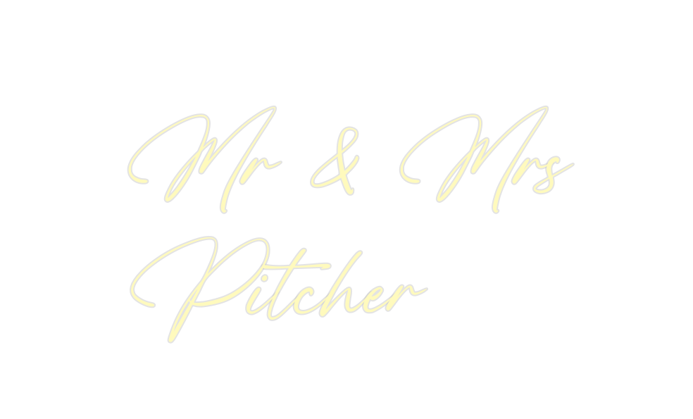 Custom Neon: Mr & Mrs
Pitc...