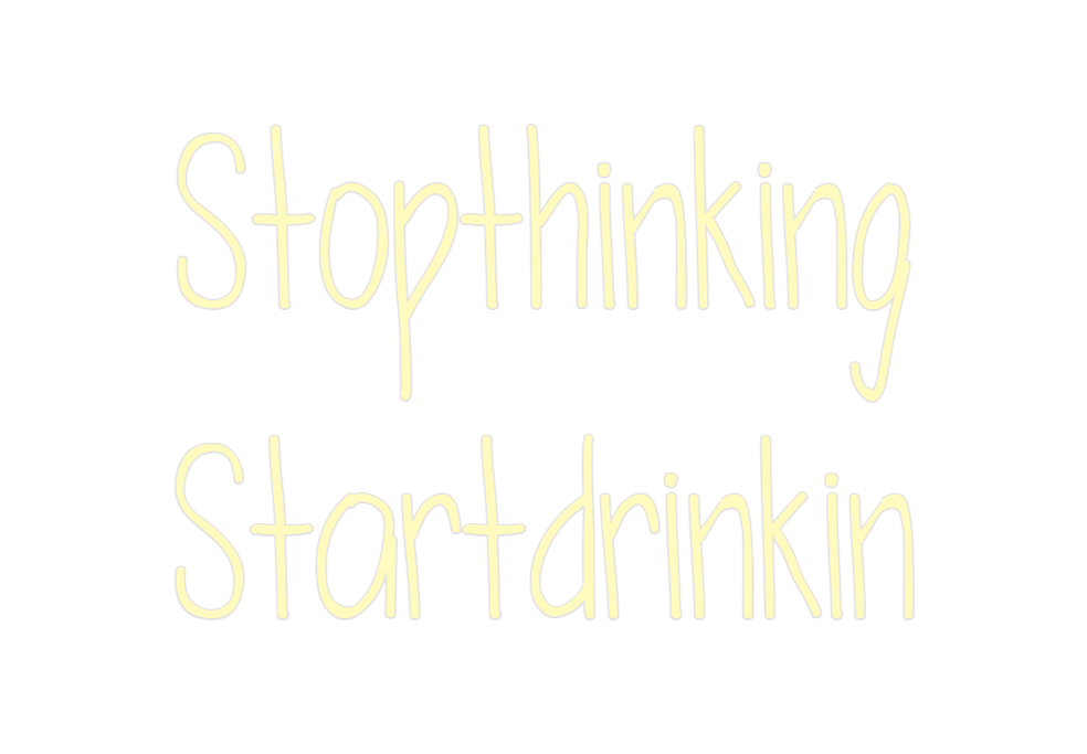 Custom Neon: Stopthinking
...
