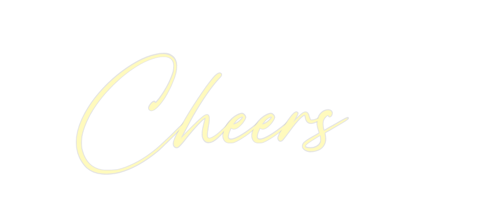 Custom Neon: Cheers