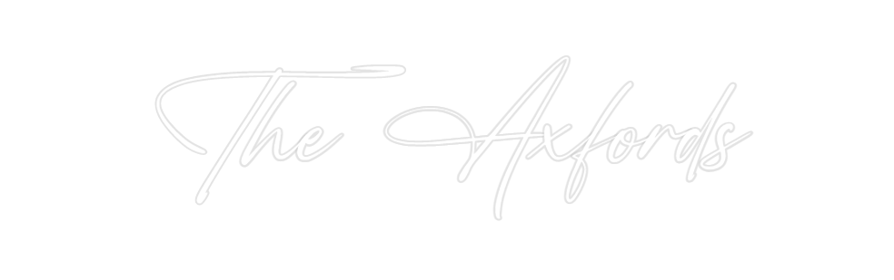 Custom Neon: The Axfords